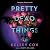 Pretty Dead Things