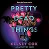 Pretty Dead Things
