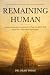 Remaining Human: A plain-la...