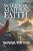 Warrior Maiden of Faith by Donna Patton