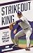 Strikeout King: The Life an...