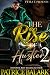 The Rise Of A Hustler 2 by Patrice Balark The Rise Of A Hustler 2 by Patrice Balark