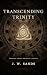 Transcending Trinity