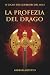 La Profezia del Drago (Il C...