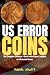 US Error Coins: The Complet...