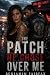 The Patch He Chose Over Me:...
