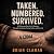 Taken. Numbered. Survived. by Brian Claman
