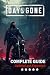 Days Gone Complete Guide and Walkthrough: Best Tips, Tricks, and Strategies [ Updated and Expanded ]
