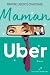 Maman Uber (French Edition)