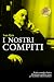 I nostri compiti: edizione ...
