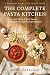 THE COMPLETE PASTA KITCHEN:...