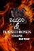 Blood & Burned Roses: A Pit...
