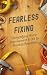 Fearless Fixing: Demystifyi...