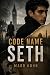 Code name: Seth: A Thriller (A Michael Yam Story)