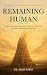 Remaining Human: A plain-la...
