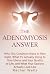The Adenomyosis Answer: Why...