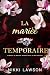La mariée temporaire: Roman...