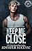 Keep Me Close
