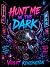 Hunt Me in the Dark by Violet  Kensington