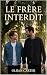 Le Frère Interdit by Olijan Carter
