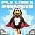 Fly Like a Penguin