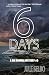 6 Days by Jule Selbo 6 Days by Jule Selbo