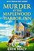 Murder At The Maplewood Har...