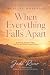 When Everything Falls Apart...