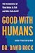 Good with Humans: The Neuro...