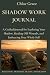 Shadow Work Journal: A Guid...