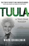 Tuula: A True Cri...