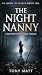 The Night Nanny by Tony Matt