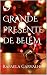 O GRANDE PRESENTE DE BELÉM