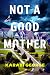 Not a Good Mother: A Novel