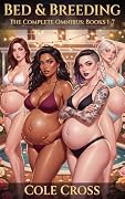 Bed & Breeding: The Complete Omnibus: Full Series Collection Box Set