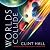 Worlds Collide: Worlds Coll...