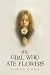 The Girl Who Ate Flowers