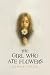 The Girl Who Ate Flowers by Carrie Simon