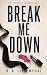 Break Me Down: A Dark Enemi...