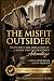 THE MISFIT OUTSIDER: Six to...