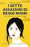 I sette assassini di Reiko Miori I sette assassini di Reiko Miori