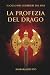 La Profezia del Drago (Il C...