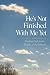 He's Not Finished With Me Yet: Finding God in the MIddle of the Miracle