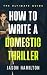 How to Write a Domestic Thriller by Jason Hamilton