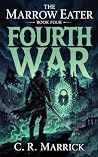 Fourth War: A Ruthless LitRPG Progression Fantasy (The Marrow Eater Book 4) Fourth War: A Ruthless LitRPG Progression Fantasy (The Marrow Eater Book 4)
