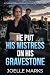 He Put His Mistress On His Gravestone: A Cheating Husband Betrayal Revenge Romance Novella (The Betrayal Upgrade Series)