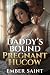 Daddy's Bound Pregnant Huco...