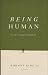 Being Human: On the Courage...