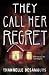 They Call Her Regret