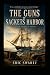 The Guns of Sackets Harbor:...